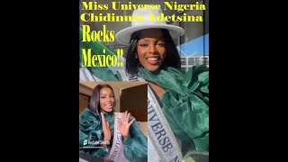 Miss Universe Nigeria Chidinma Adetsina Rocks Mexico [upl. by Aracaj]