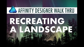 Affinity Designer  Recreating a landscape from a picture [upl. by Audy]