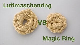 Fadenring VS Luftmaschenring  Häkeln für Anfänger [upl. by Coleen425]