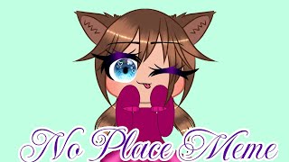 No Place Meme [upl. by Lefkowitz589]