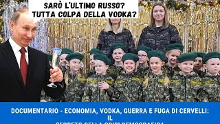 DOCUMENTARIO  Economia Vodka guerra e fuga di cervelli il segreto della crisi demografica [upl. by Eiggem]