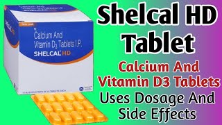 Shelcal HD Tablet Uses  Calcium And Vitamin D3 Tablets  Dosage And Side Effects [upl. by Yerffeg]