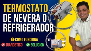 🔴 FALLAS del TERMOSTATO  Como PROBAR yo CAMBIAR Termostato de Refrigerador Termostato de NEVERA [upl. by Awahsoj]