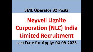 Neyveli Lignite Corporation NLC India Limited Recruitment 2023 for 92 posts of SME Operator [upl. by Loriner]