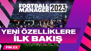 Football Manager 2023 Yeni Özelliklere İlk Bakış FM23 [upl. by Ailemor]