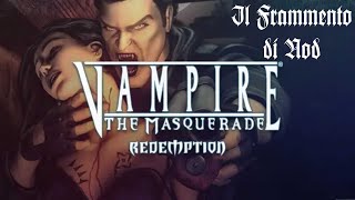 Vampire The Masquerade Redemption 1 Un Crociato Vampiro [upl. by Millham]