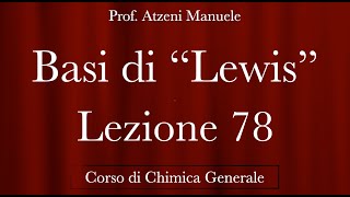 quotBasi di Lewisquot L78  Chimica generale  ProfAtzeni ISCRIVITI [upl. by Annamarie939]