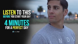 4 Minutes To Start Your Day Right MORNING MOTIVATION and Positivity [upl. by Pagas]