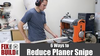 6 Ways to Reduce Planer Snipe [upl. by Ancell]