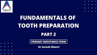 Operative Dentistry  Fundamentals of Tooth Preparation  Part 2 [upl. by Ylurt]