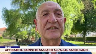 SPORT AFFIDATO IL CAMPO DI SASSANO ALL’ASD SASSOSANO [upl. by Chainey]