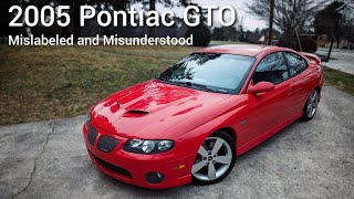 2005 Pontiac GTO Mislabeled and Misunderstood [upl. by Letnuahs]