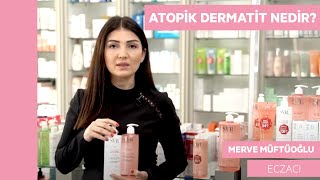 Atopik Dermatit Nedir Eczacı  Merve Müftüoğlu [upl. by Nemsaj567]