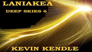 Kevin Kendle  Deep Skies 6 Laniakea Space music Ambient NewageHD [upl. by Miguela]