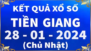 Xổ số Tiền Giang ngày 28 tháng 1  XSTG 281  XS Tiền Giang  Xổ số kiến thiết Tiền Giang hôm nay [upl. by Hadias]