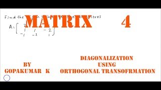 Matrix Diagonalization of matrix using orthogonal transformationKTU Anna university [upl. by Potter]