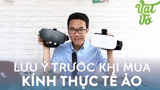 Vlog 69 Những lưu ý khi mua kính thực tế ảo VR có nên mua không [upl. by Janaya]