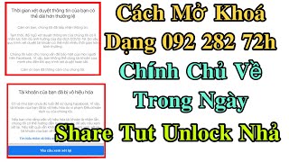 Cách Mở Khóa FaceBook Dạng 092 282 72h Nhả  Share Tut Unlock Về Trong Ngày [upl. by Busey]