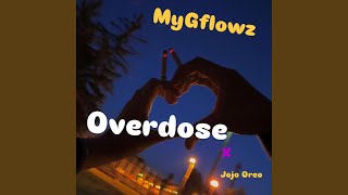 Overdose feat Jojo Oreo [upl. by Erminie]