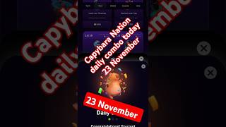 Capybara Nation daily combo today 23 November  Capybara Nation 1 token price kya hai [upl. by Niatsirhc]