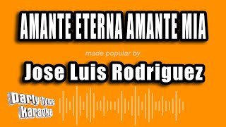 Jose Luis Rodriguez  Amante Eterna Amante Mia Versión Karaoke [upl. by Fagen]