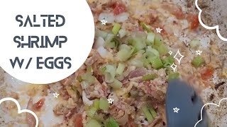 How to cook Salted Shrimp and Eggs  Alamang amp Itlog   Mum Cor Channel [upl. by Atinwahs47]