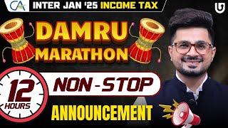 🔴CA INTER Income Tax Marathon Announcement by VG Sir🔴  12 Hours Non Stop  Team UCA [upl. by Dan350]