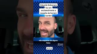 Eduardo Bolsonaro faz um esclarecimento sobre o homem bomba no STF shorts [upl. by Cha584]