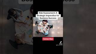 Risk Assessment A Strategic Imperative For Business Success With Less Uncertainty RiskBusinessTV [upl. by Arick387]