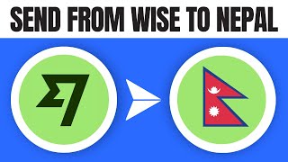 How to Send Money From Wise to Nepal 2024 [upl. by Ahsenac327]