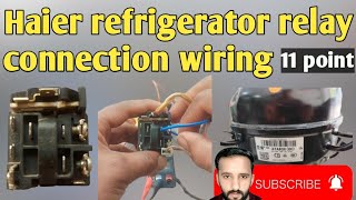 Haier Refrigerator ATA Compressor relay connection wiring [upl. by Yeblehs]