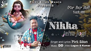 Nikka Jeha Jogi Official Video Pirti Silon  Devotional Song 2024  Pirti Silon Music [upl. by Anahc220]