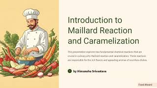 Introduction to Maillard reaction and Caramelization [upl. by Adnirual]