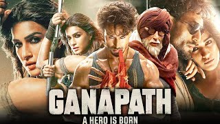 Ganapath Full Movie  Amitabh Bachchan  Tiger Shroff  Kriti Sanon  Elli Avram  Review amp Facts HD [upl. by Mauretta]