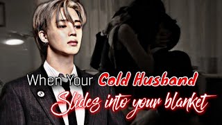 When Your Cold Husband Slides into Your Blanket  PJM FF  Jimin Oneshot [upl. by Bloxberg866]