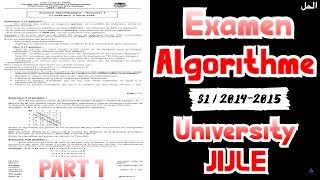 Examen Algorithme S1 Corrigé  Univ Jijle 20142015  PART 1 [upl. by Hgielime733]