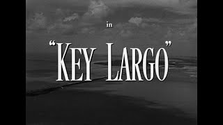 Key Largo 1948 title sequence [upl. by Rufford]