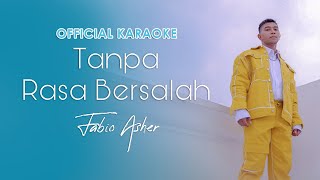 Fabio Asher  Tanpa Rasa Bersalah Official Karaoke [upl. by Ferris]