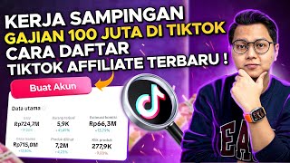 KERJA SAMPINGAN GAJIAN 100 JUTA CARA DAFTAR TIKTOK AFFILIATE TERBARU UNTUK PEMULA [upl. by Gabriella]