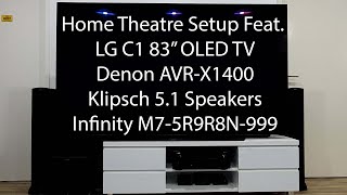 Home Theatre Setup Feat LG C1 83” OLED TV Denon AVRX1400 Klipsch Speakers Infinity M75R9R8N999 [upl. by Donica]