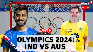 India Vs Australia Hockey Olympics 2024 Match  India Beat Australia After 52 Years Live  N18G [upl. by Etireuqram515]