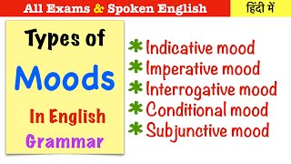 Types of moods in English grammar Indicative Imperative Subjunctive conditional Hindi [upl. by Gerstein473]