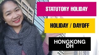 HONGKONG DOMESTIC HELPER DAYOFF  HOLIDAY II STATUTORY HOLIDAYS II USAPANG DH SA HONGKONG [upl. by Ahsilam434]