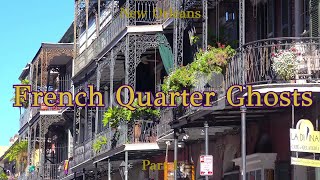 French Quarter Ghosts 1 [upl. by Ynnam69]