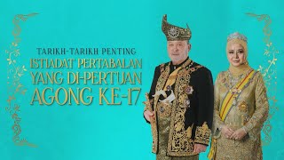 INFOGRAFIK Tarikhtarikh penting Istiadat Pertabalan Yang DiPertuan Agong ke17 [upl. by Nosahc423]