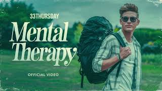 Mental Therapy  Official Music Video  4D Music  100 days 100 music video  33thursday day15 [upl. by Boonie]