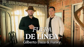 Gilberto Daza amp Funky  Fuera de línea Video Oficial [upl. by Odarbil]