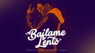 El Jeffrey  Bailame Lento Merengue  Audio [upl. by Alyac]