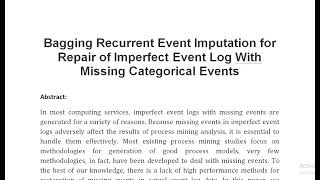 Bagging Recurrent Event Imputation for Repair of Imperfect Event Log With Missing Categorical Events [upl. by Eneryc366]