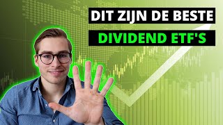 De 5 Beste Dividend ETFs  Dit zijn mijn favoriete ETFs voor Dividend Beleggen [upl. by Seda411]